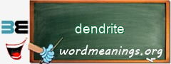 WordMeaning blackboard for dendrite